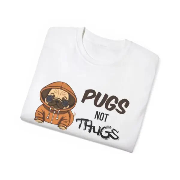 Pugs Not Thugs Unisex Ultra Cotton Tee - Light - Image 15