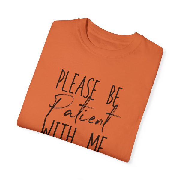 "Please Be Patient With Me, I'm From the 1900s" Vintage Garment-Dyed Tee - Image 13