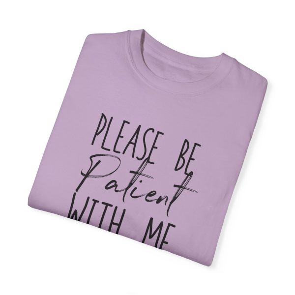 "Please Be Patient With Me, I'm From the 1900s" Vintage Garment-Dyed Tee - Image 37