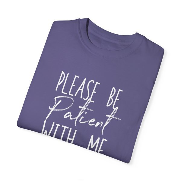 "Please Be Patient With Me, I'm From the 1900s" Vintage Garment-Dyed Tee (white text) - Image 23