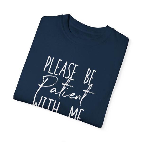 "Please Be Patient With Me, I'm From the 1900s" Vintage Garment-Dyed Tee (white text) - Image 11