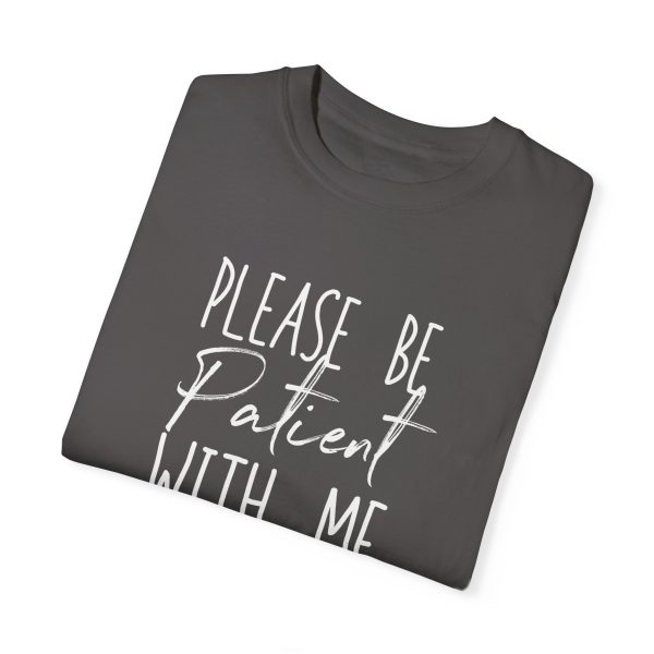 "Please Be Patient With Me, I'm From the 1900s" Vintage Garment-Dyed Tee (white text) - Image 15