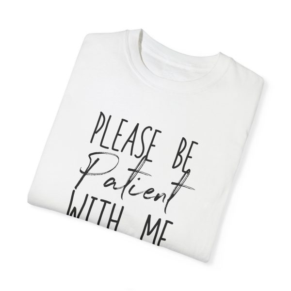 "Please Be Patient With Me, I'm From the 1900s" Vintage Garment-Dyed Tee - Image 3